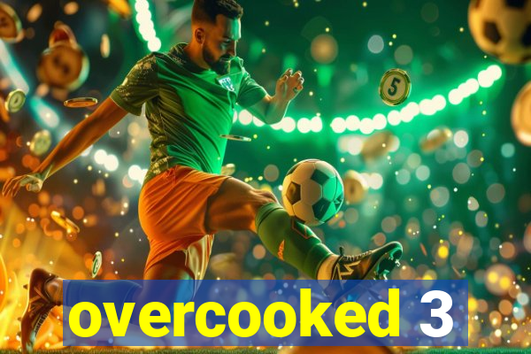 overcooked 3